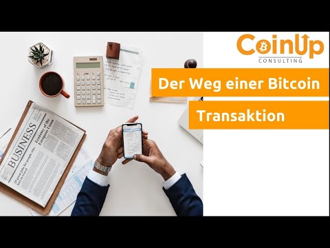 Der Weg einer Bitcoin Transaktion