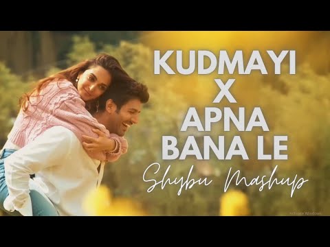 Kudmayi x Apna Bana Le | Shybu Wedding Mashup