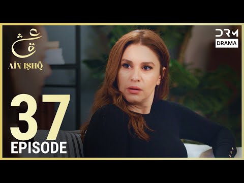 Ain Ishq | Episode 37 | One Love Turkish Drama Urdu Dubbed | UD1O