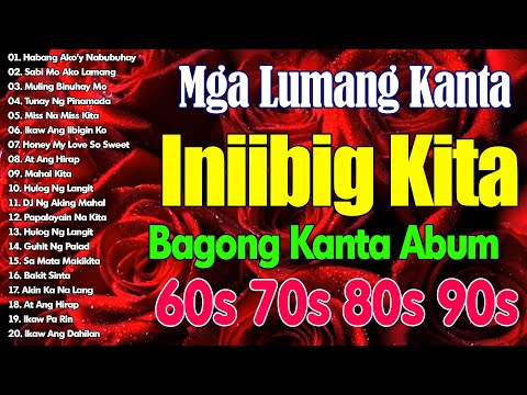 MGA LUMANG KANTA MEDLEY🌹 Pamatay Puso Tagalog Love Song 70s 80s 90s ~ Pure Tagalog Pinoy Old Love#01