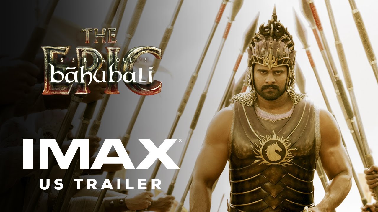 Baahubali: The Epic – US IMAX® Trailer & Tickets Available Now 🎬