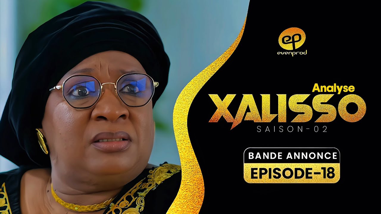 XALISSO Saison 2 Épisode 18 VOSTFR | Analyse et Réactions en Profondeur 🎬