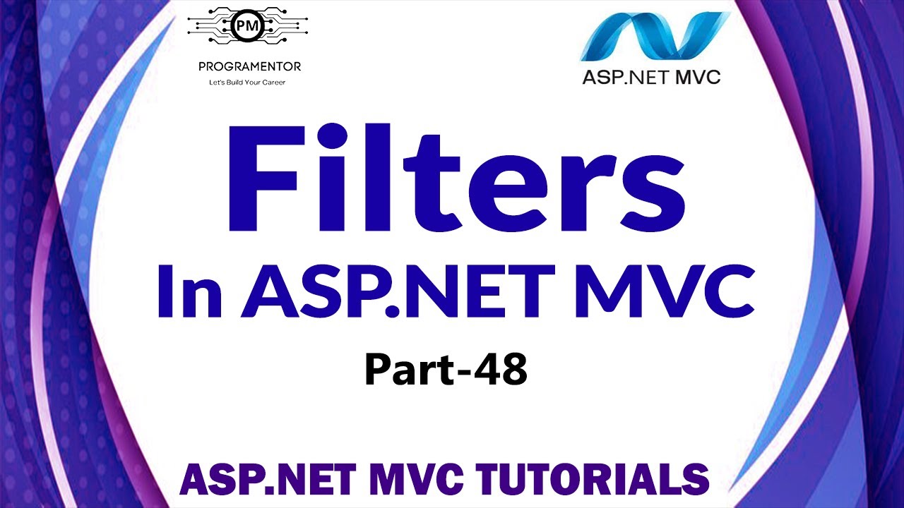 48 | What Are Filters In ASP.NET MVC ? ASP.NET MVC Filters | MVC Tutorials | ASP.NET (Hindi/Urdu)
