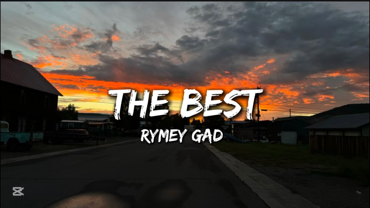 Rymey Gad - The Best | Lyrics
