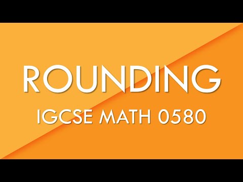 Rounding - IGCSE Math 0580