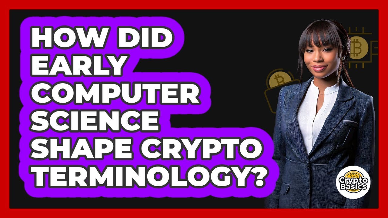 The Influence of Early Computer Science on Crypto Terminology