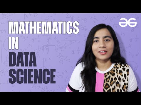 Essential Math For Data Science | Shivani | GeeksforGeeks
