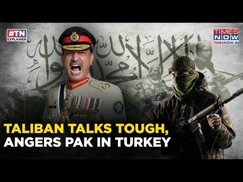 Taliban’s Turkey Roar Angers Pakistan, ‘Open War’ Looms As Afghanistan Snubs Islamabad’s Demands