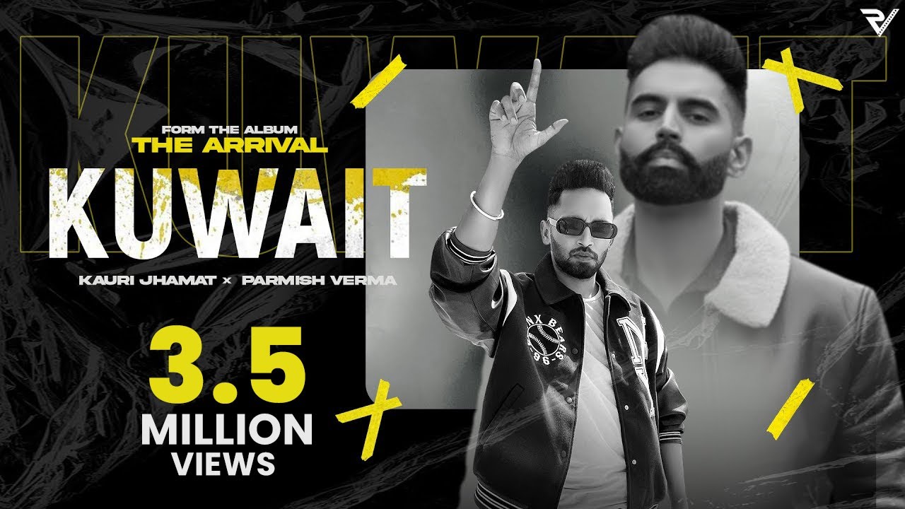 Kuwait – New Punjabi Song by Kauri Jhamat ft. Parmish Verma 🎶 | Official Music Video