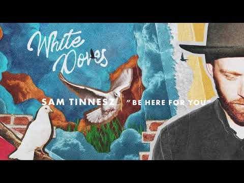 Sam Tinnesz - Be Here For You (Official Audio) 🎶