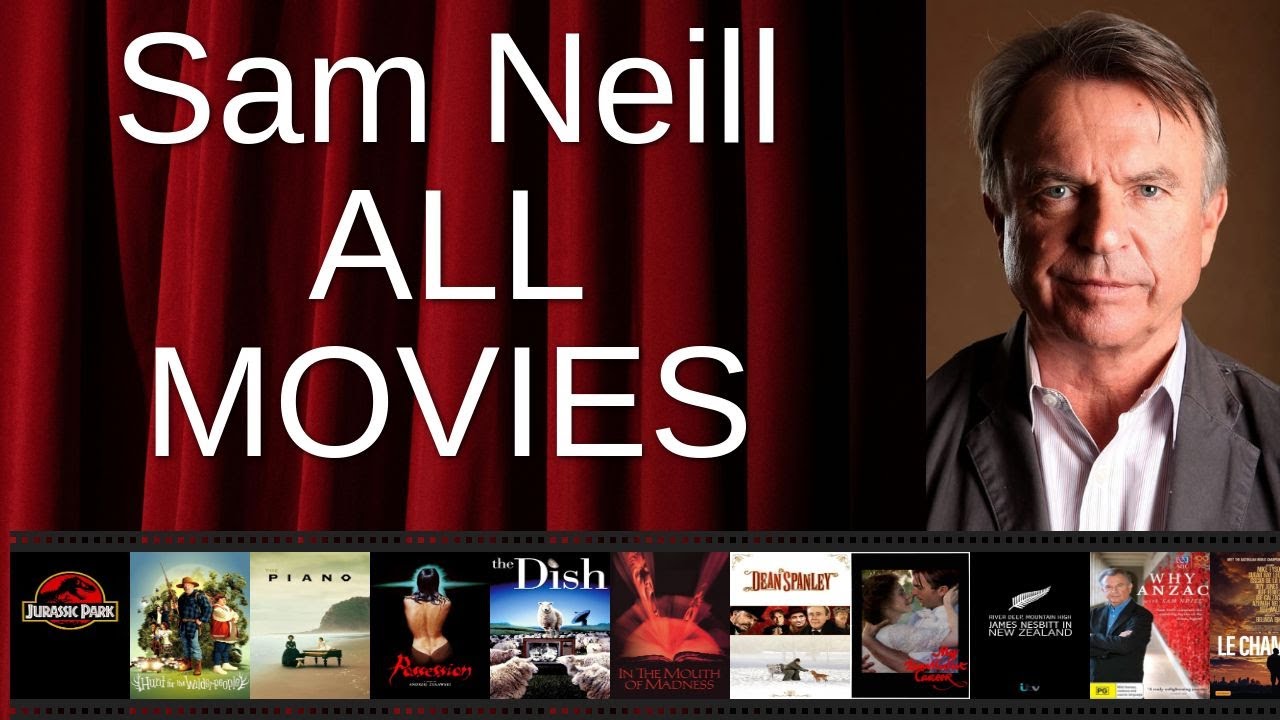 Sam Neill's Movies Ranked by Score π¬