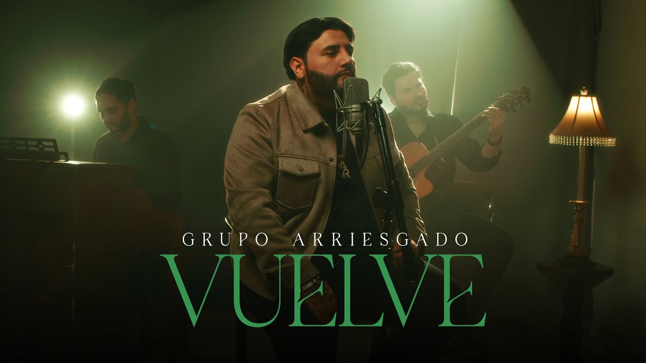 Grupo Arriesgado - Vuelve 🎶