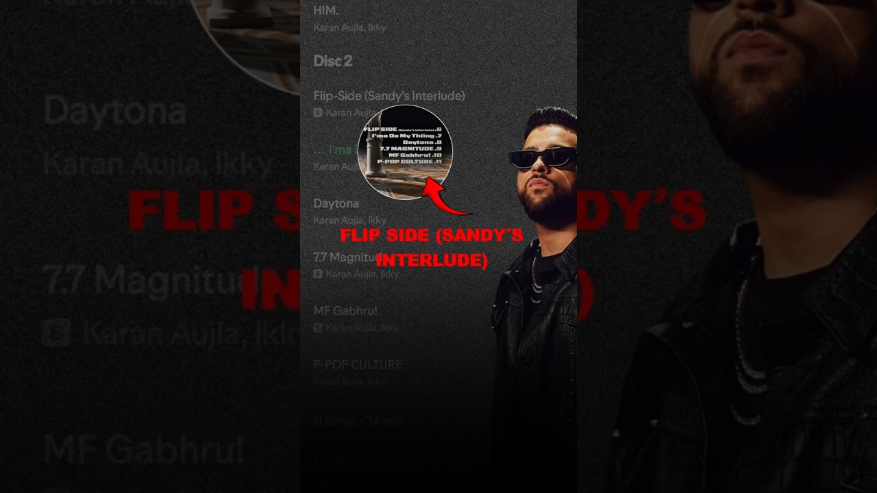 Discover 'Flip Side (Sandy’s Interlude)' – Karan Aujla's Latest Hit 🎶