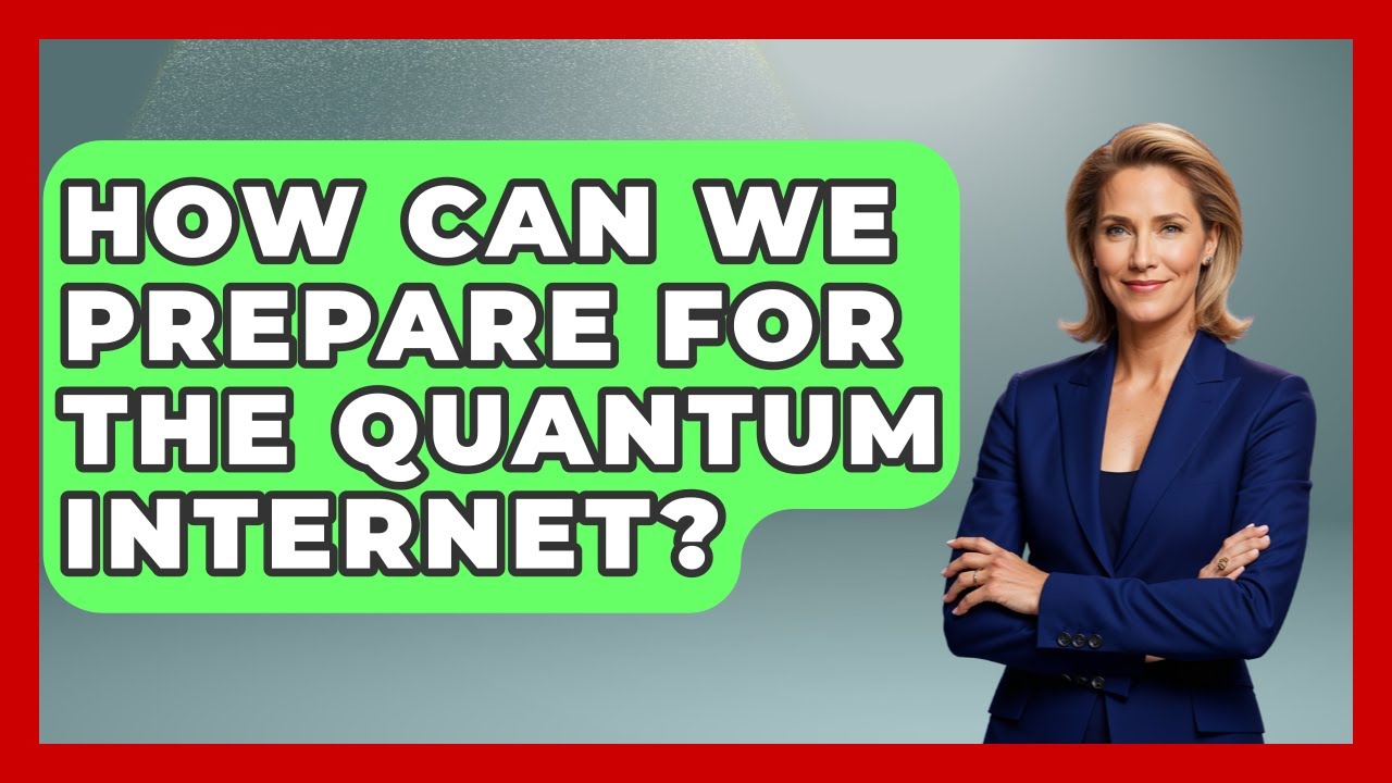 Get Ready for the Quantum Internet: What You Need to Know 🚀