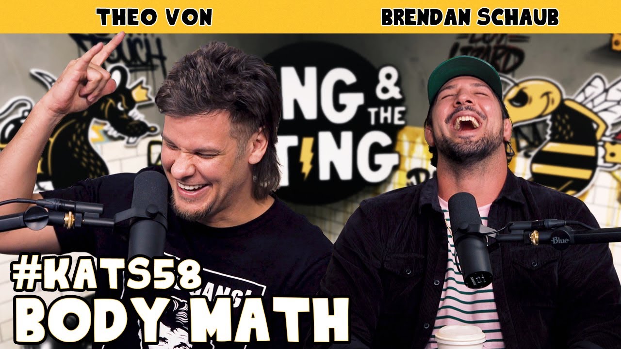 King and the Sting #58 with Theo Von & Brendan Schaub 🎙️ | Body Math, 90's TV & More