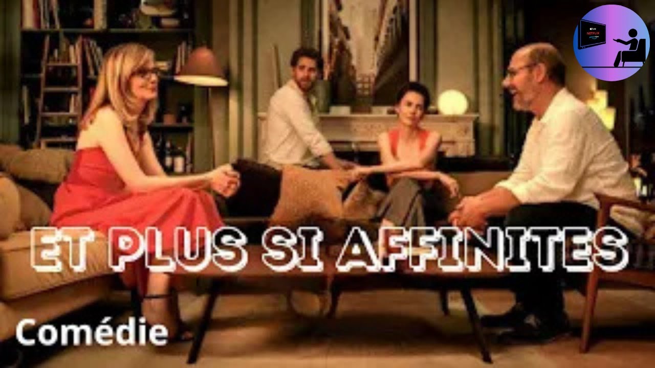 ET PLUS SI AFFINITÉS 2024 Bande Annonce 🎬