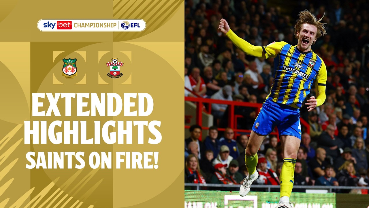 SAINTS ON FIRE! | Wrexham v Southampton Extended Highlights