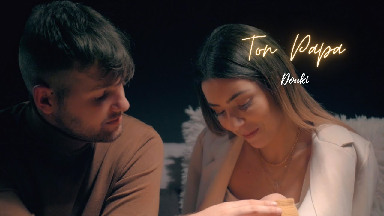 Douki - Ton Papa (Clip Officiel) 🎶 Découvrez le nouveau single !