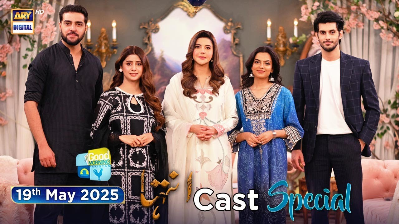 Good Morning Pakistan | Exclusive 'Inteha' Drama Cast Special on ARY Digital – May 19, 2025