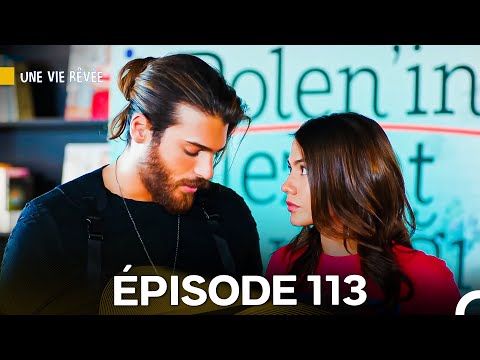 Une Vie Rêvée Épisode 113 (Doublage en Français)