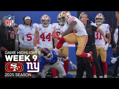San Francisco 49ers vs. New York Giants Game Highlights | NFL 2025 Season Week 9