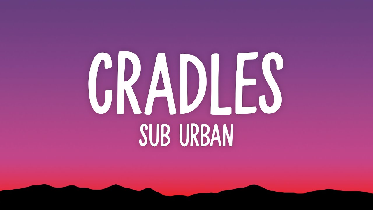 Sub Urban - Cradles ๐ถ Lyrics & Official Stream | NCS