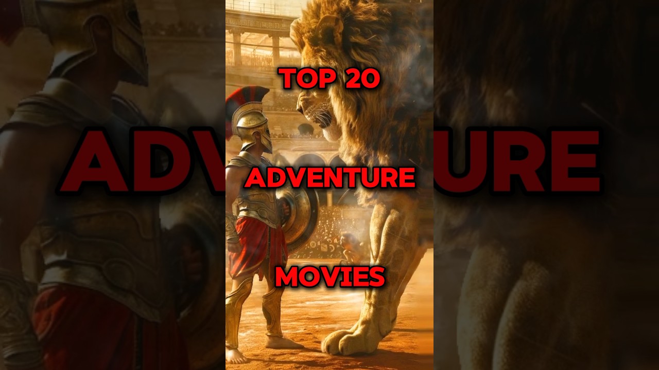 Top 20 Adventure Movies π¬