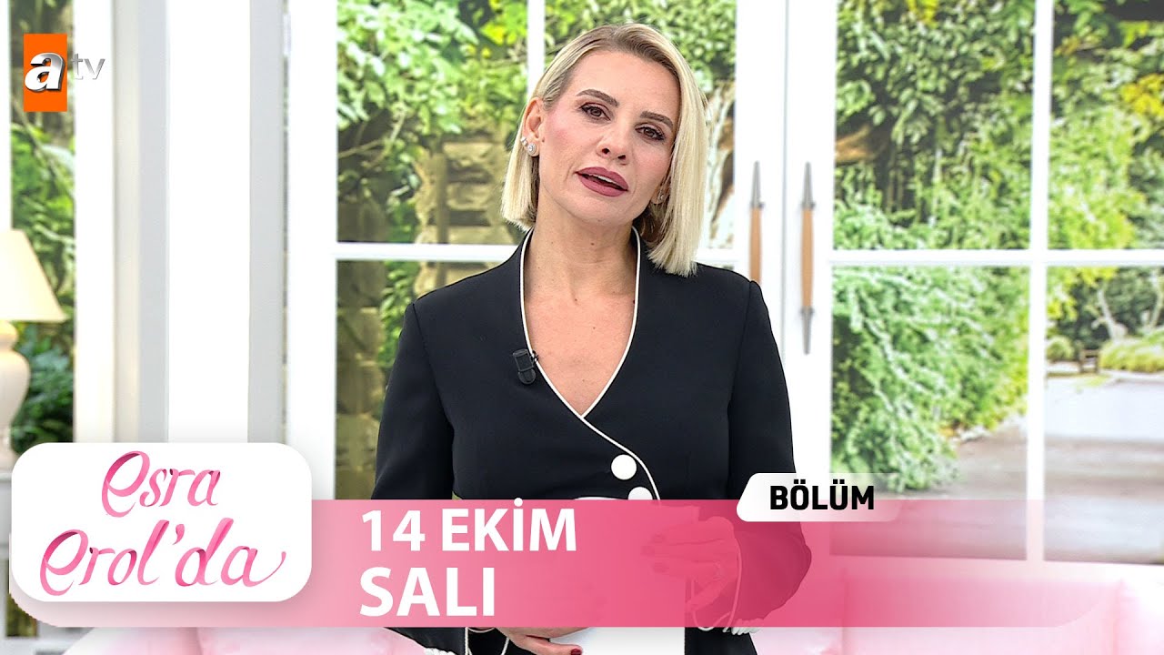 Esra Erol'da 14 Ekim 2025 - Tek Parça 🎥