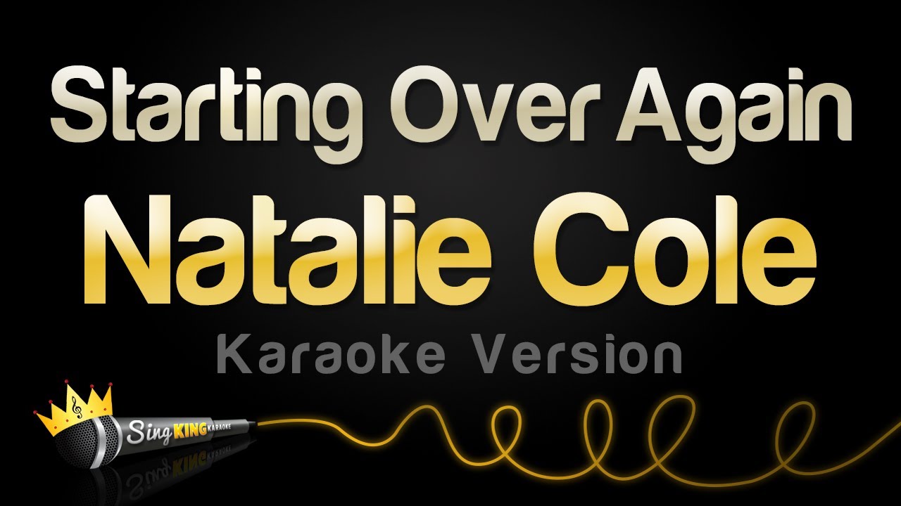 🎤 Sing Along to Natalie Cole's 'Starting Over Again' - Karaoke Version