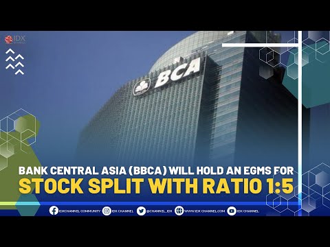 Bank Central Asia (BBCA) Will Hold An EGMS For Stock Split With Ratio Of 1:5