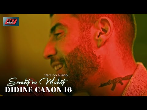 Didine Canon 16 - Smaht Ou Mchit (Version Piano)