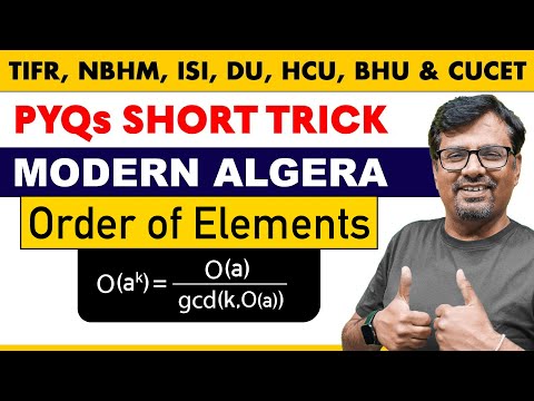 Order of Elements PYQs With Short Trick - Group Theory | BHU, CUCET, HCU, TIFR, NBHM, ISI, DU