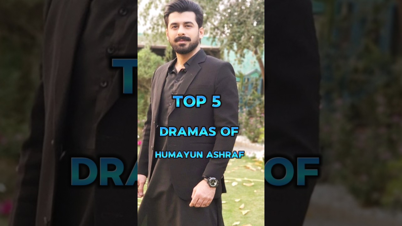 Top 5 Must-Watch! Top 5 Humayun Ashraf Dramas That Will Leave You Hooked 🎬