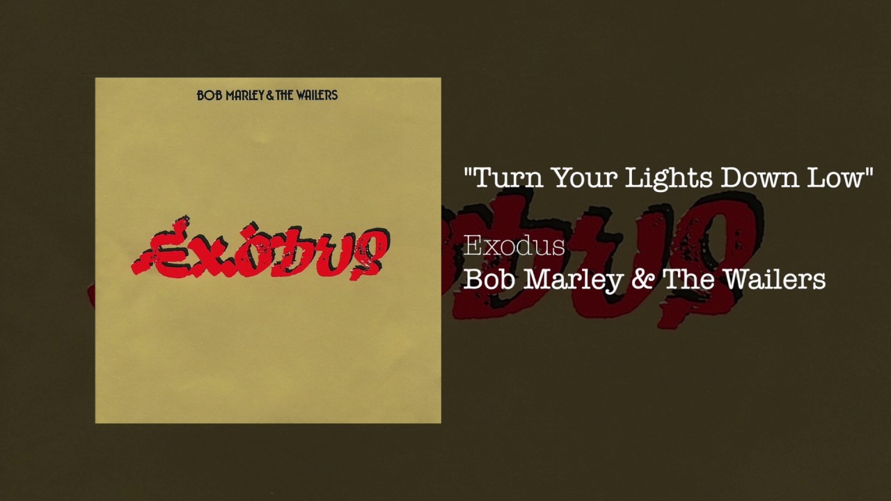 Turn Your Lights Down Low (1977) - Bob Marley & The Wailers