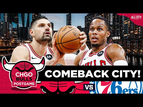 BULLS POSTGAME: Nikola Vucevic Drills 3 to Complete INSANE Comeback vs 76ers! | CHGO Bulls Podcast