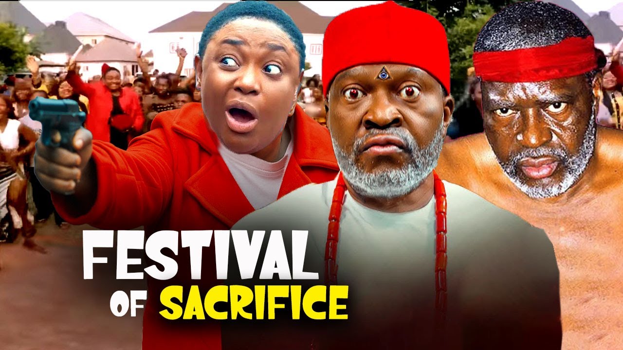 π¬ Festival of Sacrifice - New Nollywood Movie 2025 Featuring Kanayo O Kanayo & Lizzy Gold