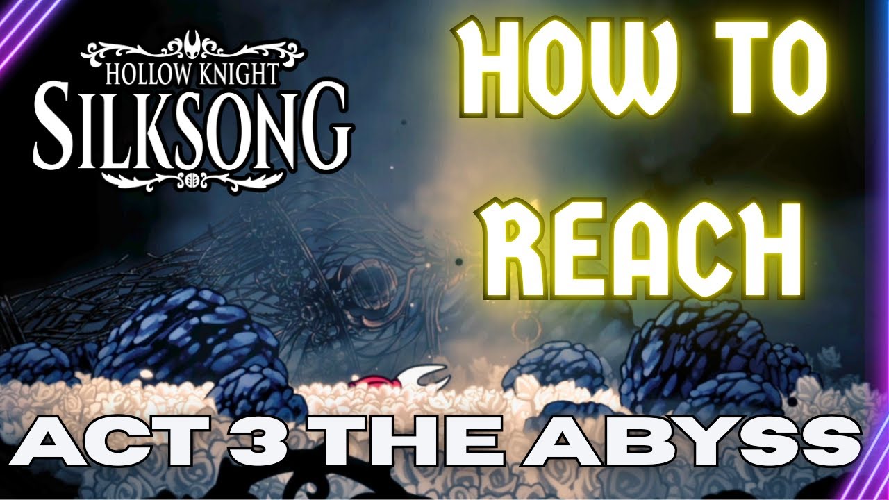 Hollow Knight: Silksong Act 3 Unlock Guide 🐞