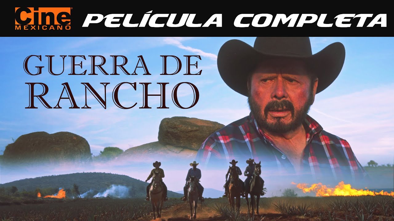 Guerra en el Rancho | Película Mexicana Completa