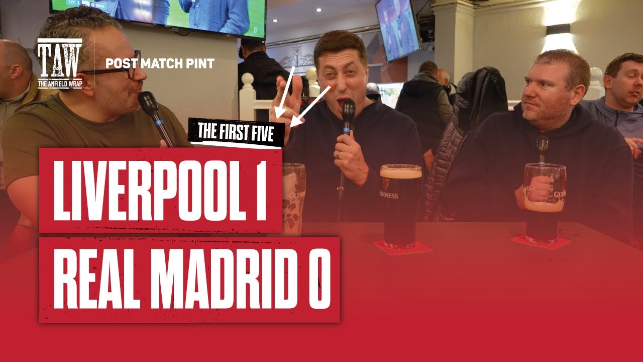 Liverpool 1-0 Real Madrid | Post-Match Analysis from The Anfield Wrap