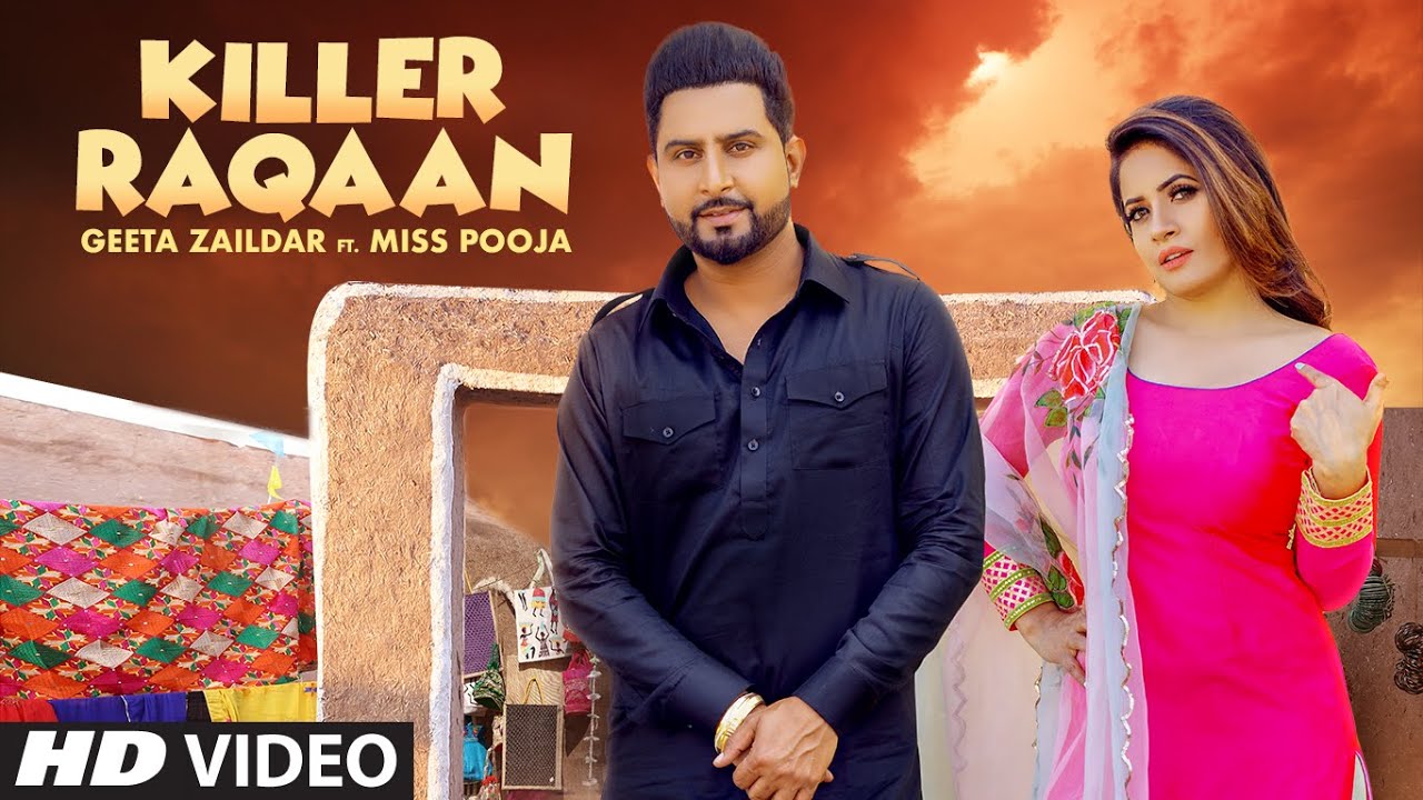 Killer Raqaan: Punjabi Song by Geeta Zaildar, Miss Pooja, and Jassi X (2020)