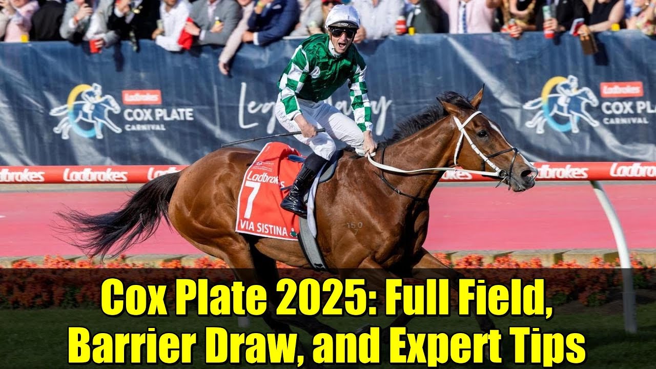 Cox Plate 2025: Full Field & Expert Tips 🏇