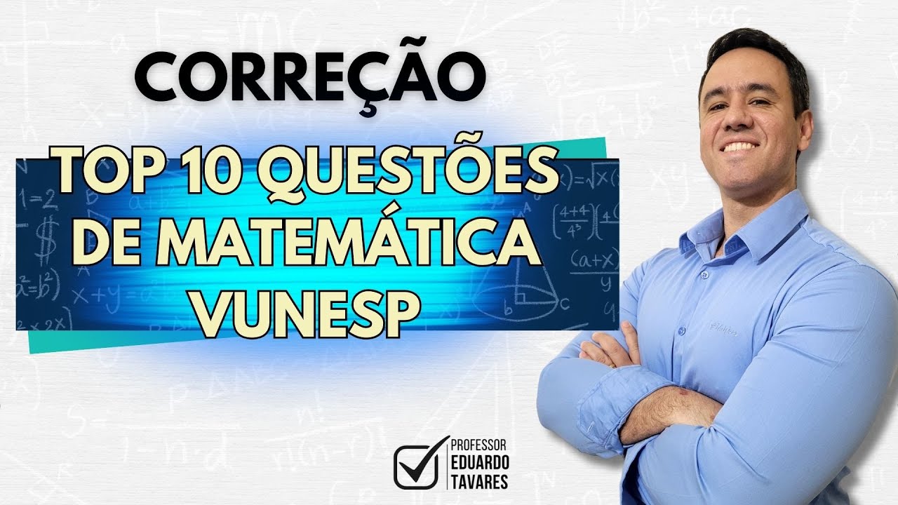 🔢 10 Questões de Matemática da Vunesp 2025 que Você Precisa Estudar Agora!