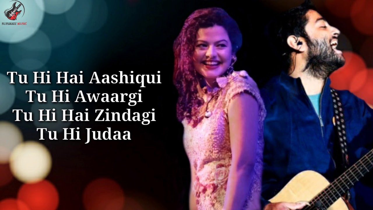 Tu Hi Hai Aashiqui Lyrics by Arijit Singh & Palak Muchhal