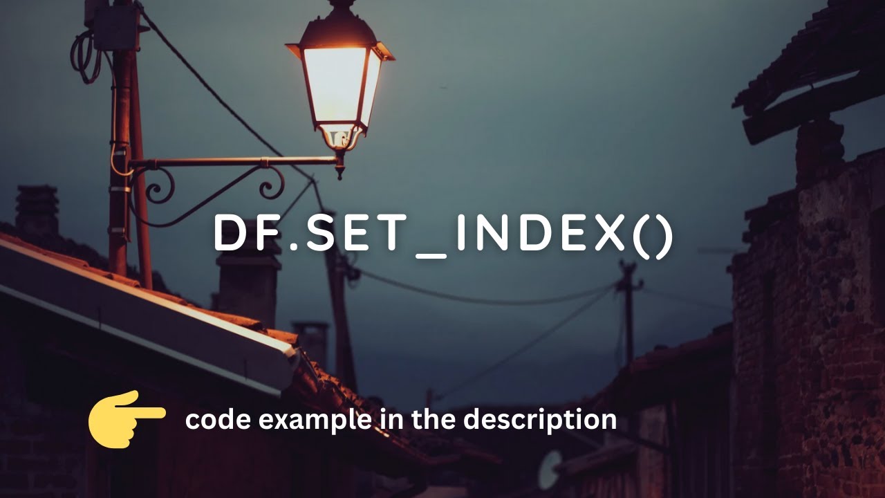 Using set_index() in Pandas DataFrame 📊