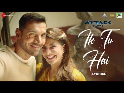 Ik Tu Hai - Lyrical | Attack | John Abraham, Jacqueline Fernandez | Jubin Nautiyal, Shashwat, Kumaar
