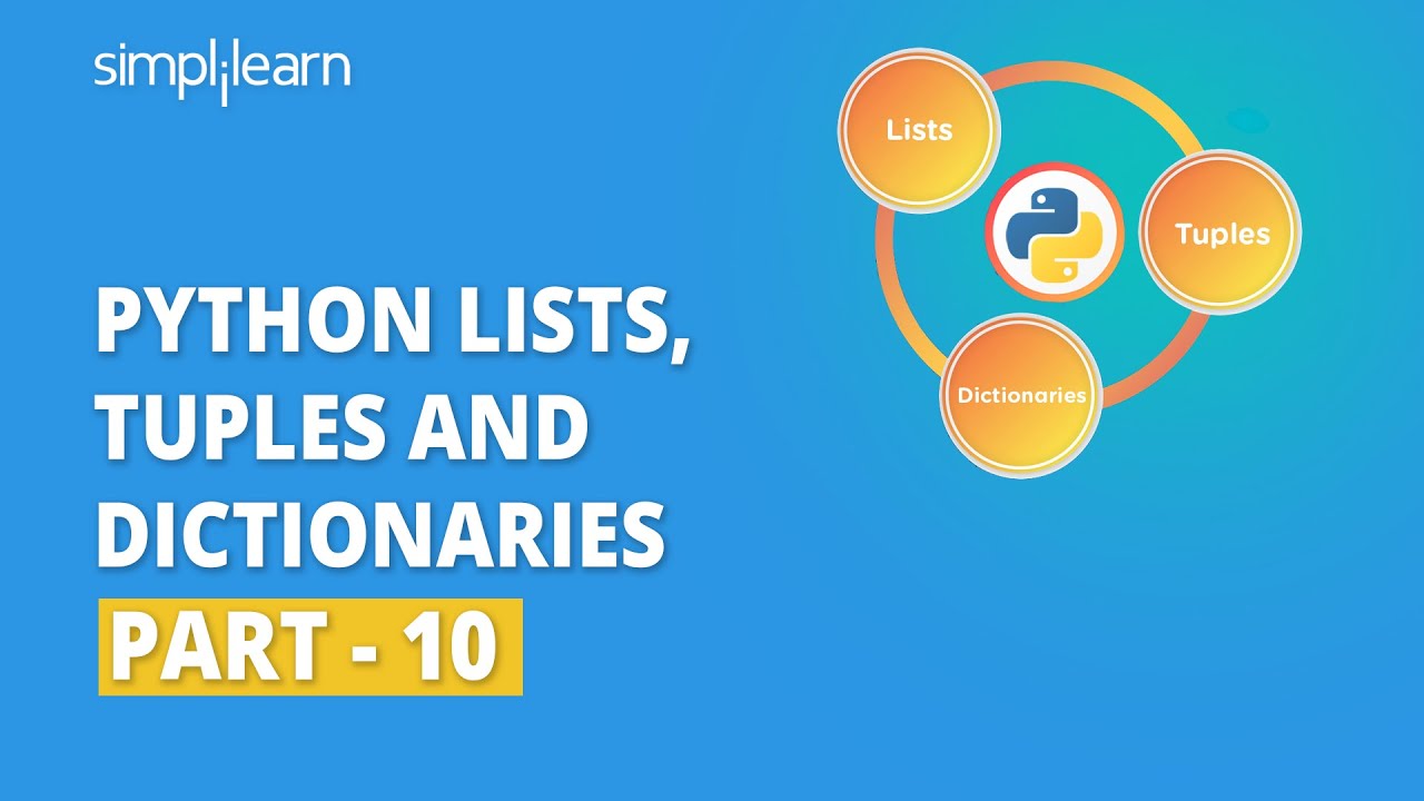 Python Lists, Tuples, and Dictionaries - 10 | Python for Beginners | Simplilearn