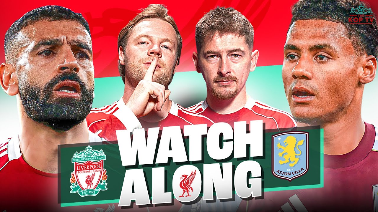 Liverpool 2-0 Aston Villa Live Watchalong ⚽