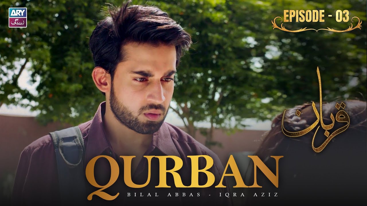 Qurban Episode 3 | Bilal Abbas & Iqra Aziz | ARY Zindagi