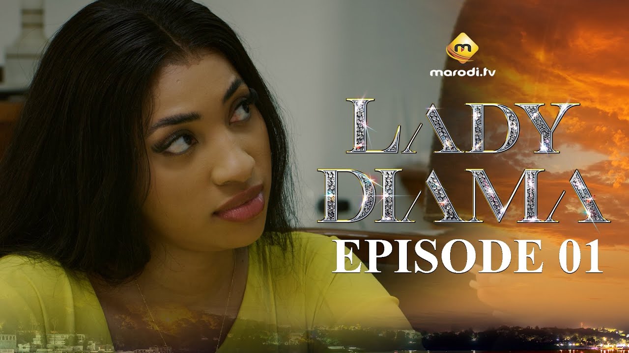 Lady Diama Saison 1 Épisode 1 VOSTFR – Une Série Émouvante à Ne Pas Manquer 🇸🇳