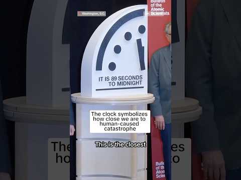 Atomic scientists set 'Doomsday Clock' to 89 seconds to midnight.
